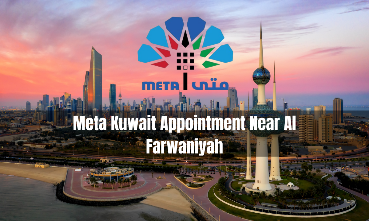 Meta Kuwait Appointment Near Al Farwaniyah