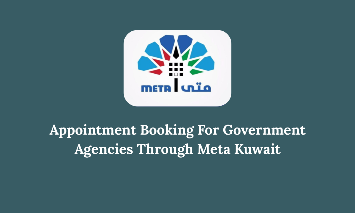 Appointment Booking For Government Agencies Through Meta Kuwait