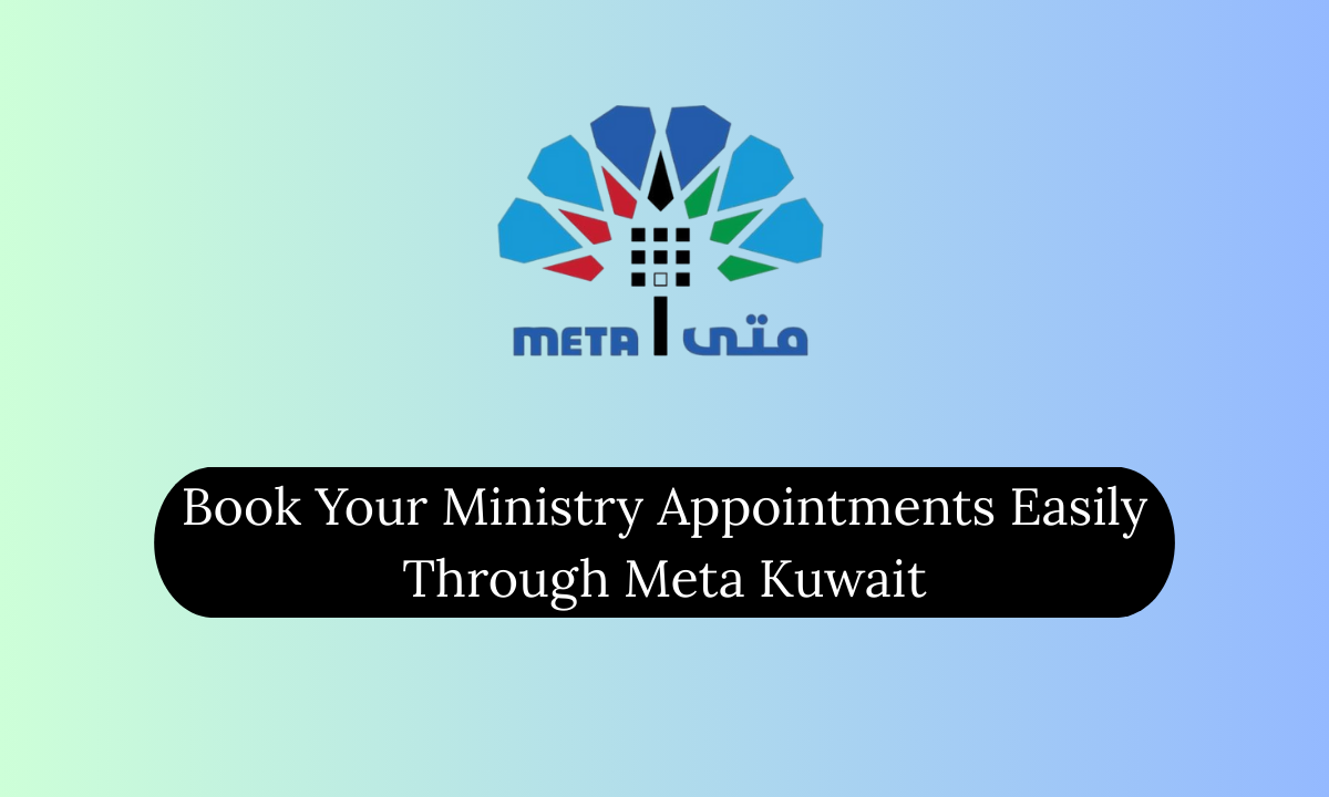 Book Your Ministry Appointments Easily Through Meta Kuwait