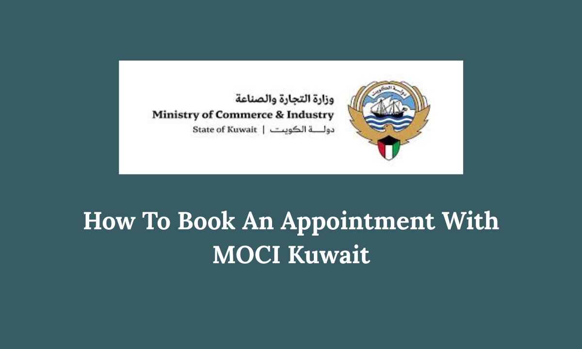 How To Book An Appointment With MOCI Kuwait