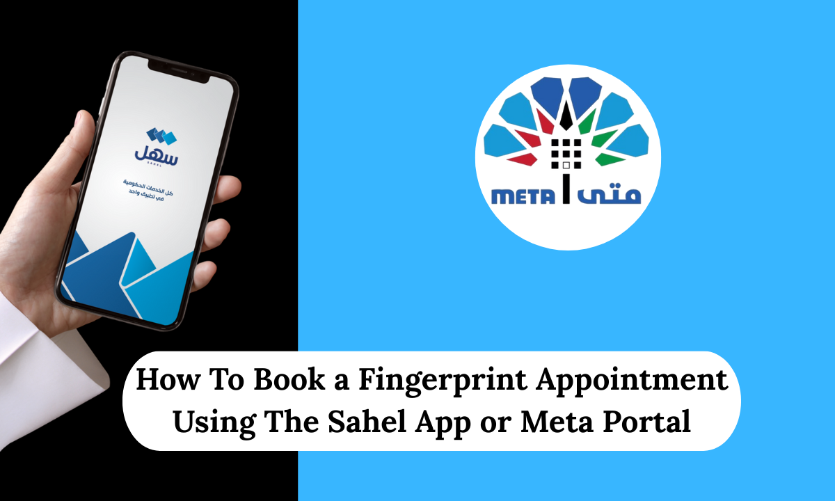 How To Book a Fingerprint Appointment Using The Sahel App or Meta Portal