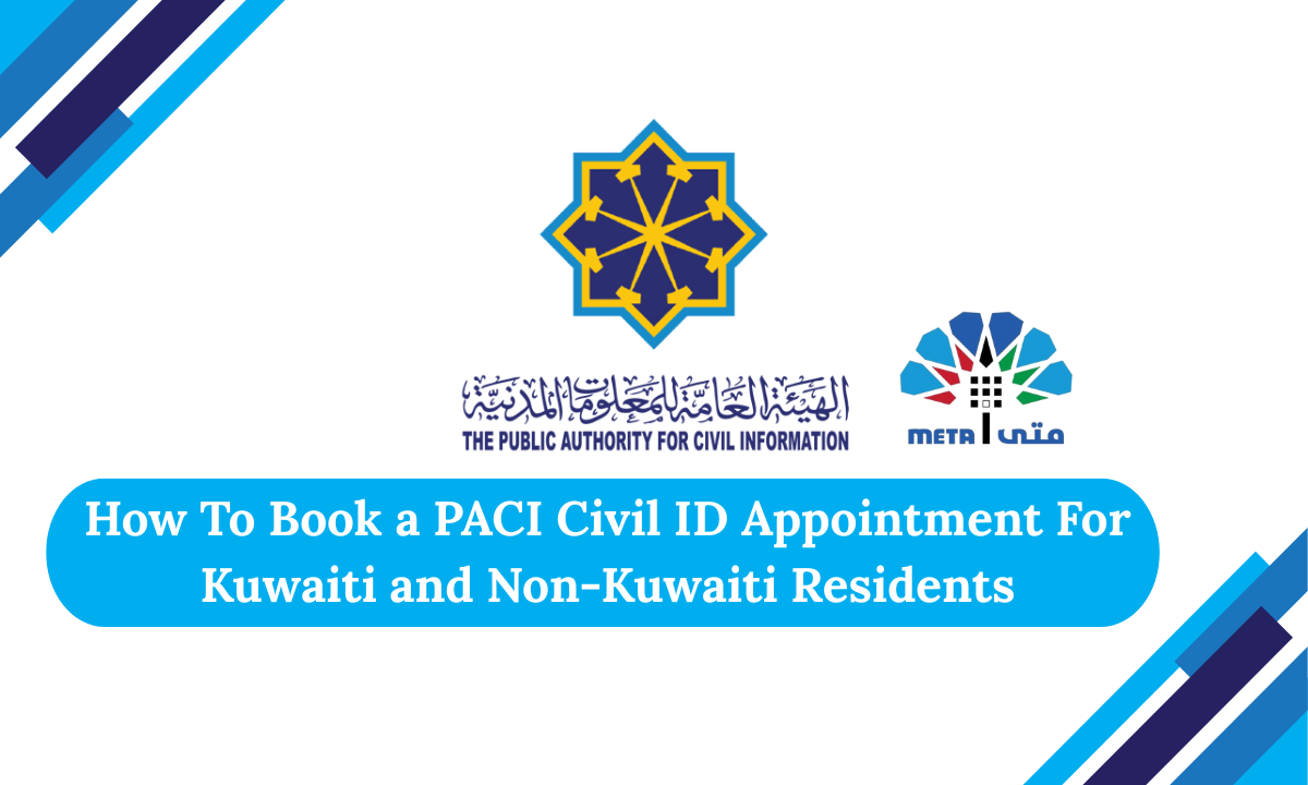 How To Book a PACI Civil ID Appointment For Kuwaiti and Non-Kuwaiti Residents