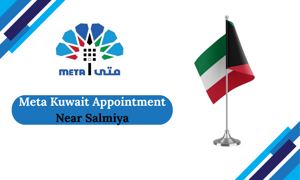 Meta Kuwait Appointment Near Salmiya