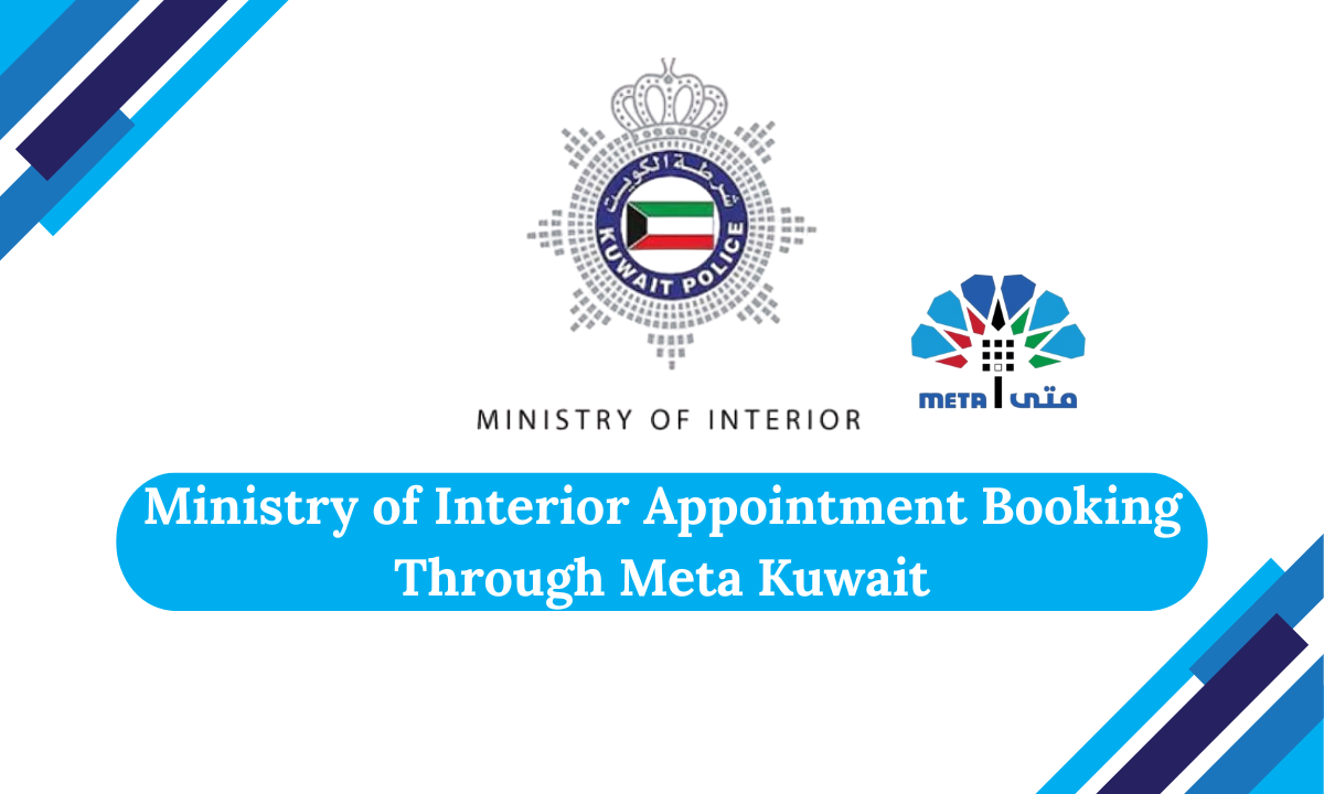 Ministry of Interior Appointment Booking Through Meta Kuwait