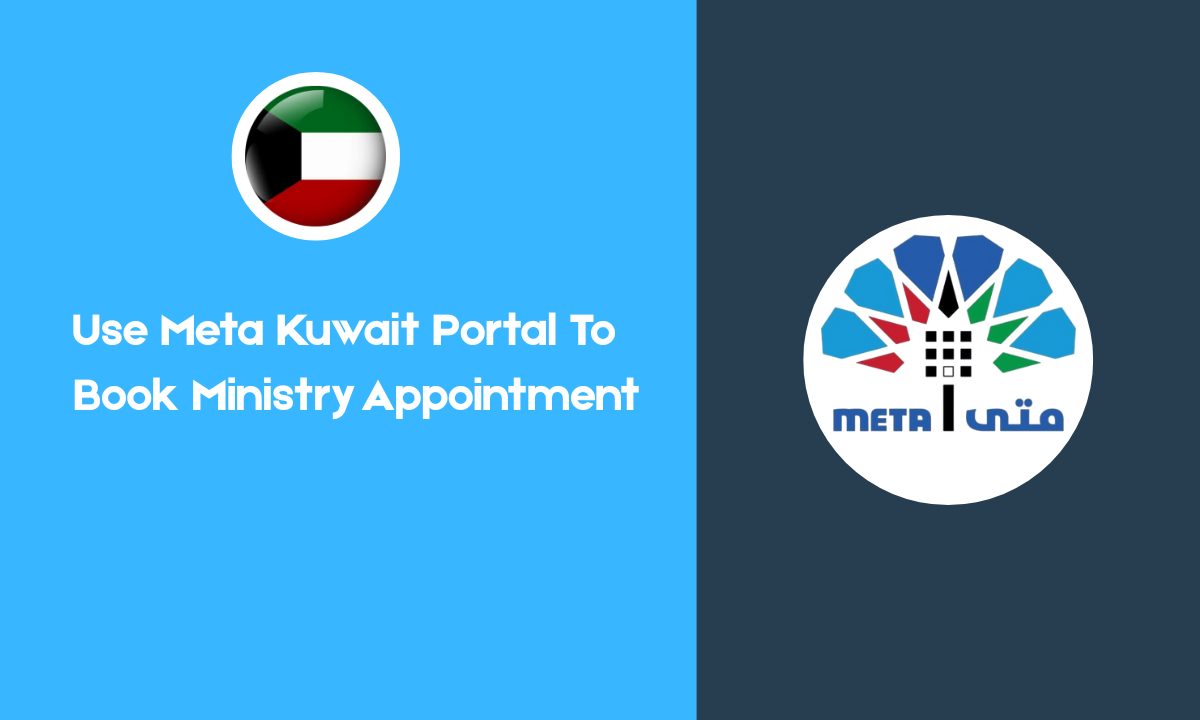 Use Meta Kuwait Portal To Book Ministry Appointment