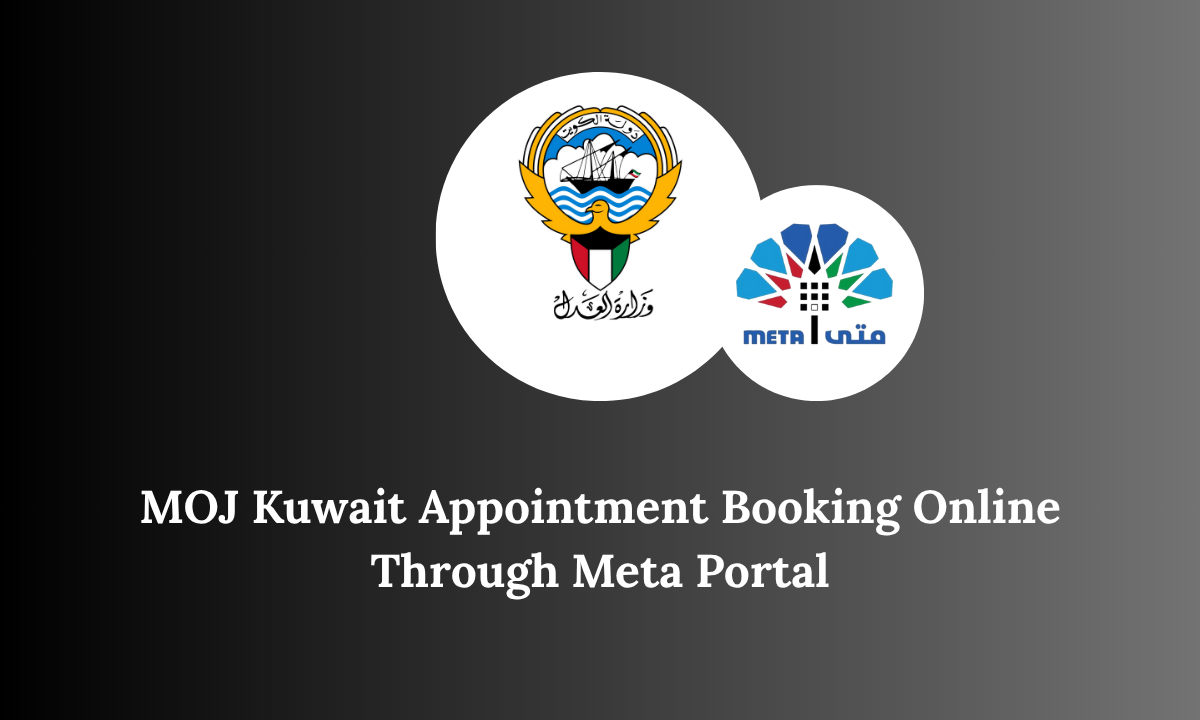 MOJ Kuwait Appointment Booking Online Through Meta Portal
