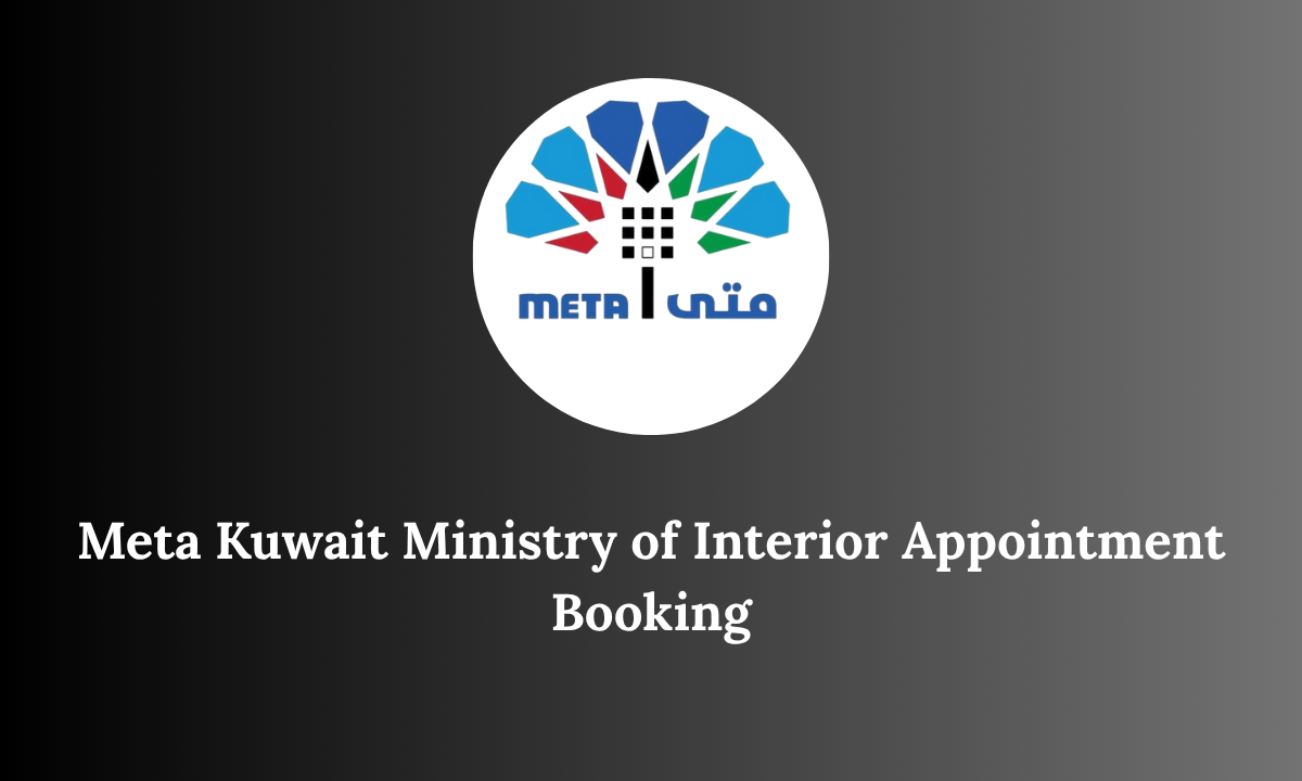 Meta Kuwait Ministry of Interior Appointment Booking