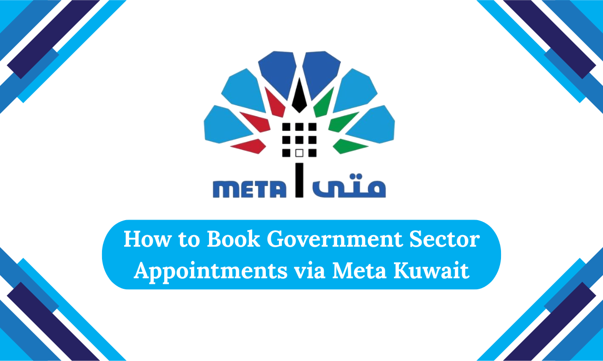 How to Book Government Sector Appointments via Meta Kuwait